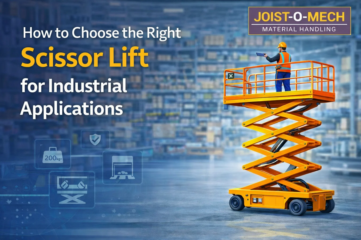 How to Choose the Right Scissor Lift for Industrial Applications